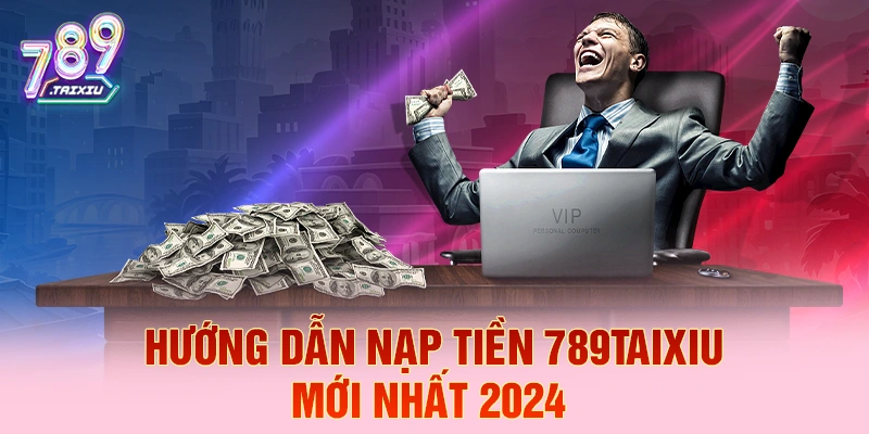 Hướng dẫn nạp tiền tại ku777 chi tiết